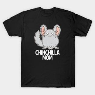 Chinchilla mom T-Shirt